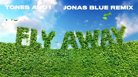 Tones And I Fly Away Jonas Blue Remix Youtube