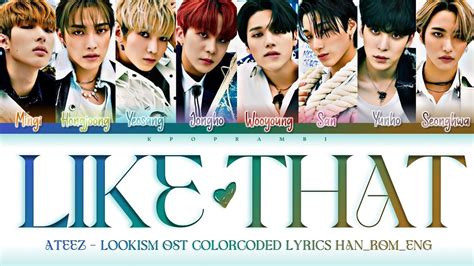 ATEEZ 에이티즈 LIKE THAT Lyrics 가사 日本語字幕 ColorCoded HAN ROM ENG LOOKISM OST YouTube