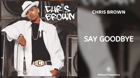 Chris Brown Say Goodbye 432hz Youtube