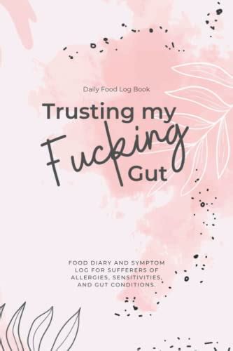 Daily Food Log Book Trusting My Fucking Gut Food Diary And Symptom Log