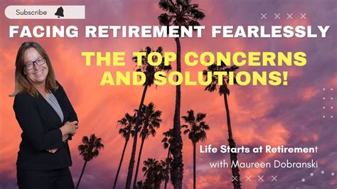 Facing RETIREMENT Fearlessly - Exploring the top concerns and solutions