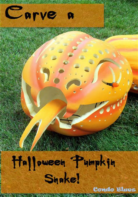 Condo Blues Carve A Life Size Snake Pumpkin For Halloween