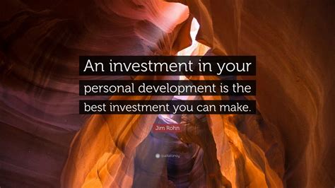 Jim Rohn Quote An Investment In Your Personal Development Is The Best