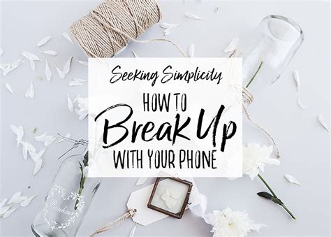 Taking a facebook break will create greater awareness which allows you to re engage with your life and reconnect with the people that most. Seeking Simplicity: How to Take a Break from Your Phone ...