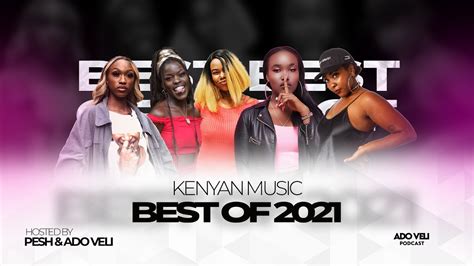 Ado Veli Podcast Kenyan Music Best Of Ft Steph Brandy Maina Chepkosgei Vallerie Muthoni