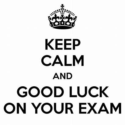 Luck Exam Exams Calm Keep Wishes