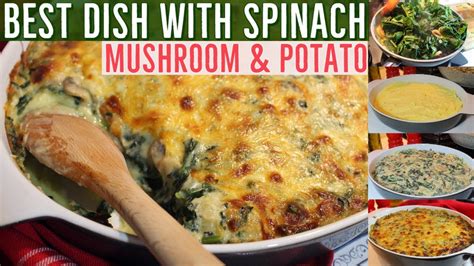 Best Way To Eat Spinach Mushroom And Potato Puré Casserole Youtube