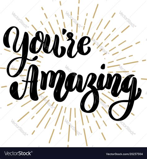 Youre Amazing Hand Drawn Motivation Lettering Vector Image