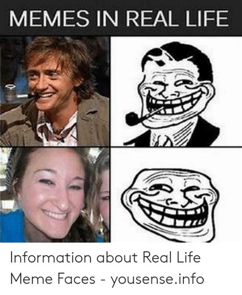 Memes In Real Life Information About Real Life Meme Faces