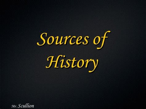 Sources Of History