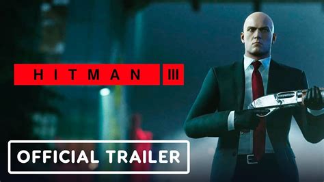 Hitman 3 Official Launch Trailer Youtube