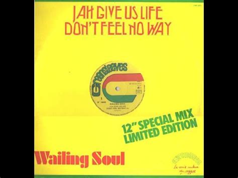 Wailing Soul Jah Give Us Life Dont Feel No Way Special Mix Limited