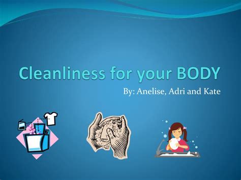 Ppt Cleanliness For Your Body Powerpoint Presentation Free Download