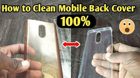 How To Clean Mobile Back Cover How To Clean Transparent Phone Case