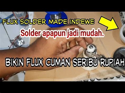 Dengan menggunakan timah khusus ini, proses menyolder komponen yang kakinya terbuat dari bahan aluminium sama mudahnya dengan menyolder kaki komponen berbahan tembaga. Cara bikin flux solder|Solder jadi mudah&di jamin mantab ...