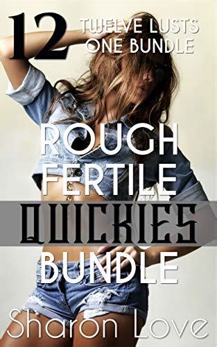 rough fertile quickies series bundle twelve lusts one bundle by sharon love goodreads