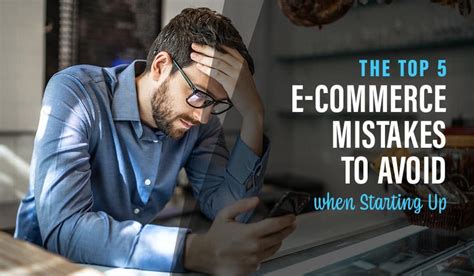 E Commerce Mistakes To Avoid When Setting Up Your Store Top 5
