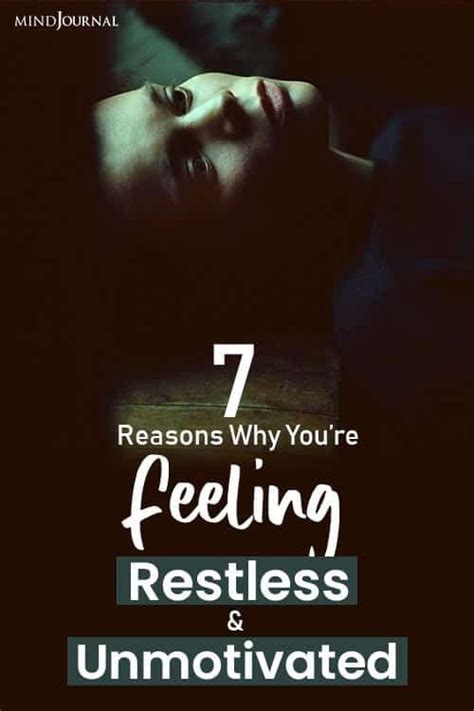 7 Reasons Why Youre Feeling Restless And Unmotivated Unmotivated