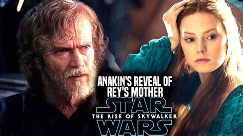 Anakins Huge Reveal Of Reys Mother Leaked The Rise Of Skywalker