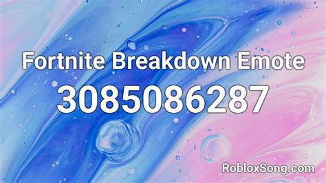Fortnite Breakdown Emote Roblox Id Roblox Music Codes