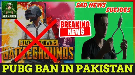 Finally Pubg Mobile Ban In Pakistan After 2 Suicide Very