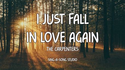The Carpenters I Just Fall In Love Again Lyrics Youtube