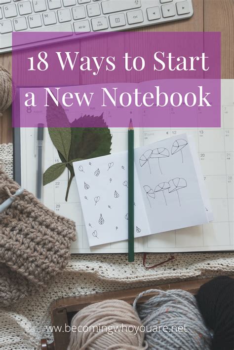 18 Ways To Start The First Page Of A New Notebook Becoming Who You