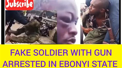 fake soldier with gun arrested in nigeria youtube