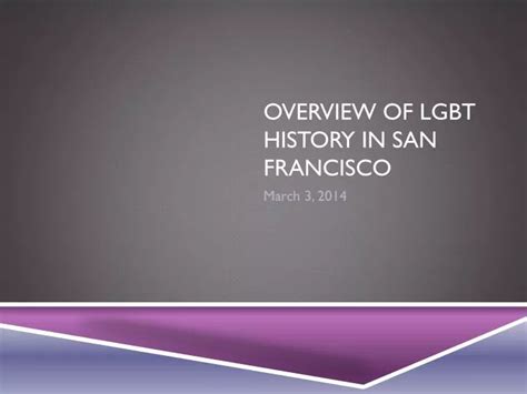 Ppt Overview Of Lgbt History In San Francisco Powerpoint Presentation