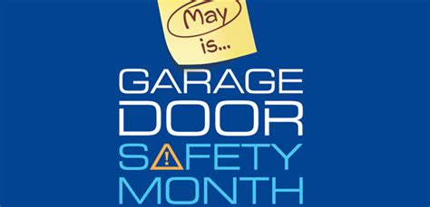 May Is Garage Door Safety Month