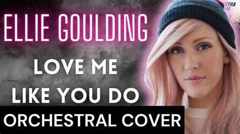 Ellie Goulding Love Me Like You Do Orchestral Cover Logic Pro X