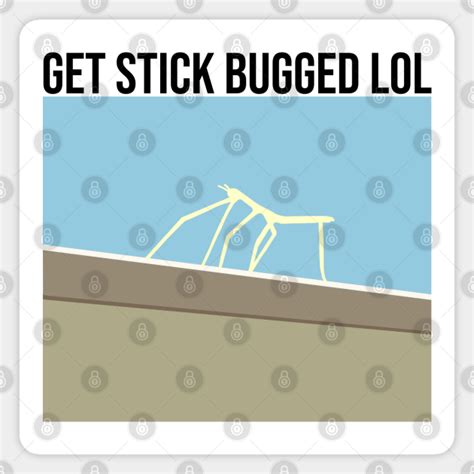 Get Stick Bugged Lol Meme Magnet Teepublic