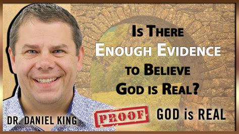 Is There Enough Evidence To Believe God Is Real