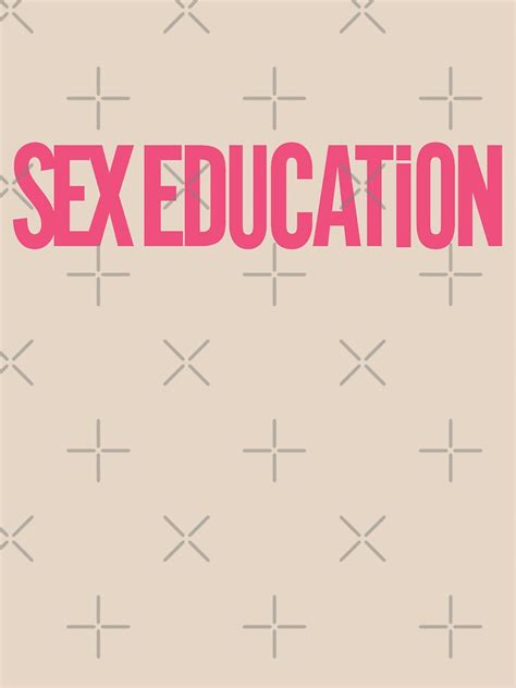 Sex Education T Shirt For Sale By Televisiontees Redbubble Sex Education T Shirts Sex T
