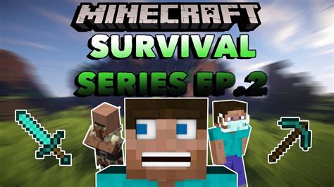 Minecraft Survival Series Ep2 Fully Stacked Out Youtube