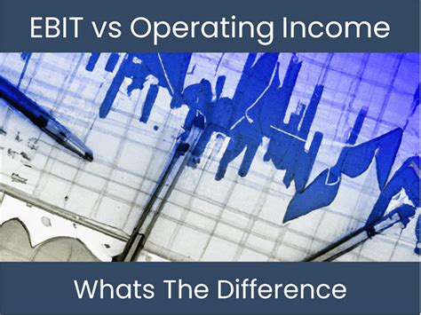 Ebit Vs Operating Income Key Differences Demystified Excel