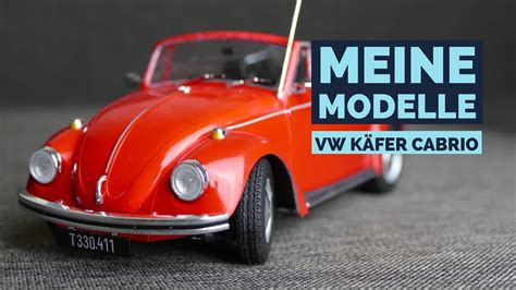 Meine Modelle Vw K Fer Cabrio Beatle Youtube