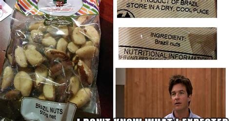 Brazil Nuts Meme On Imgur