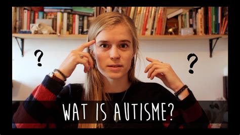Wat Is Autisme Youtube