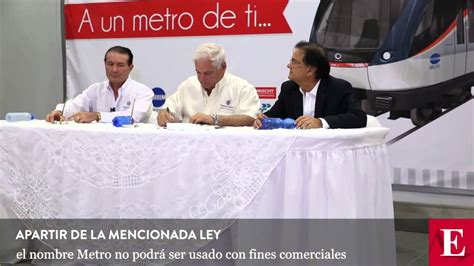 Presidente Martinelli Sanciona Ley Del Metro Youtube