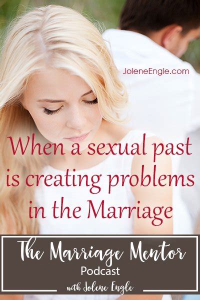 When A Sexual Past Is Creating Problems In The Marriage Jolene Engle