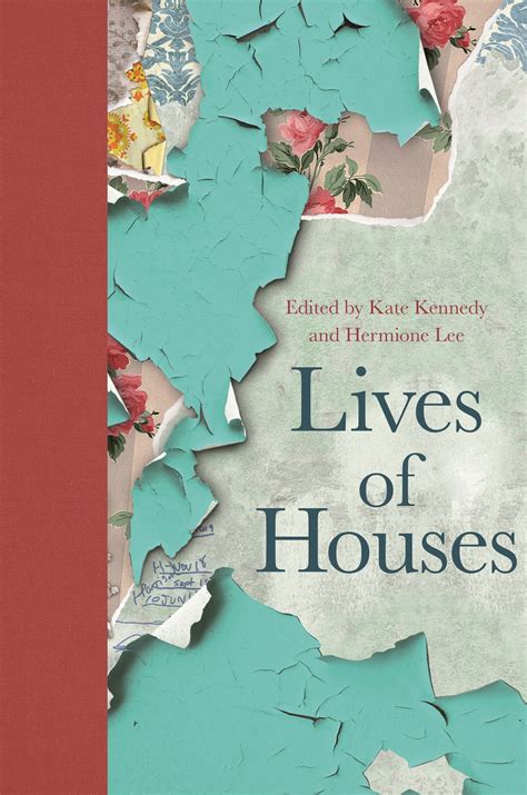 Lives Of Houses Edited By Kate Kennedy And Hermoine Lee Book Review