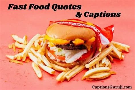 220 Fast Food Quotes And Captions For Instagram
