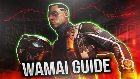 Operator Guide Wamai Rainbow Six Siege Youtube