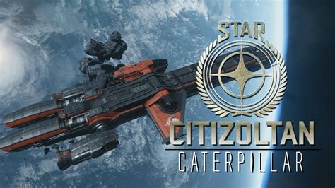 Caterpillar Star Citizen Youtube