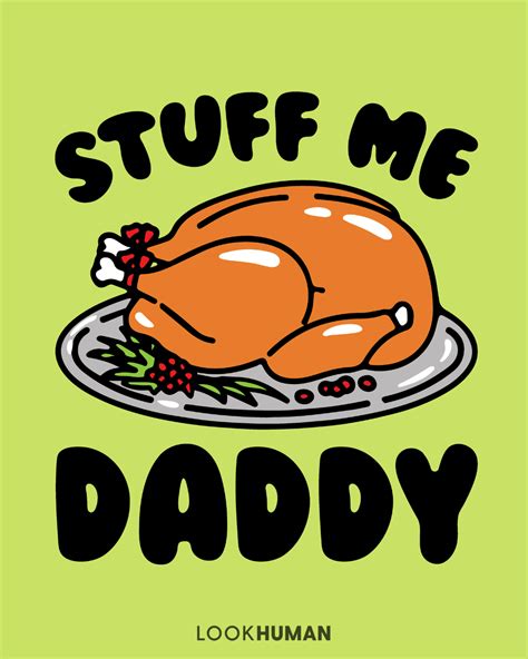stuff me daddy turkey parody t shirts lookhuman in 2021 my daddy parody shirt parody