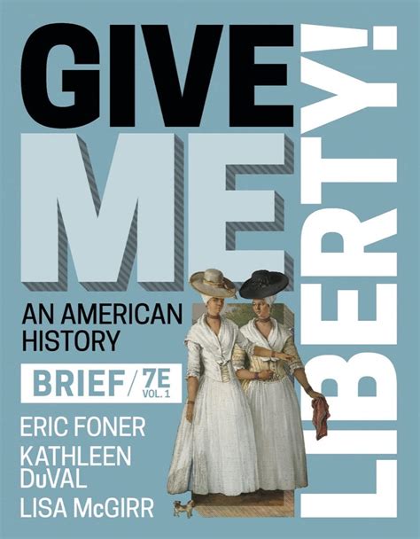 Give Me Liberty Volume Foner Eric Duval Kathleen Mcgirr Lisa Amazon