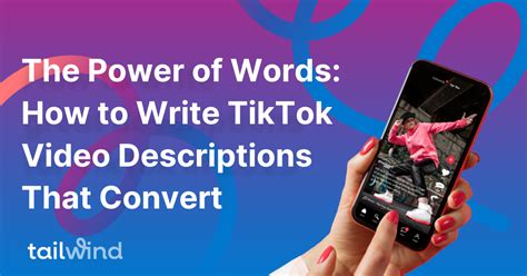 The Power Of Words How To Write Tiktok Video Descriptions That Convert