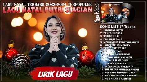 Indahnya Natal Di Hatiku Lirik Lagu Natal Putri Siagian Full Album
