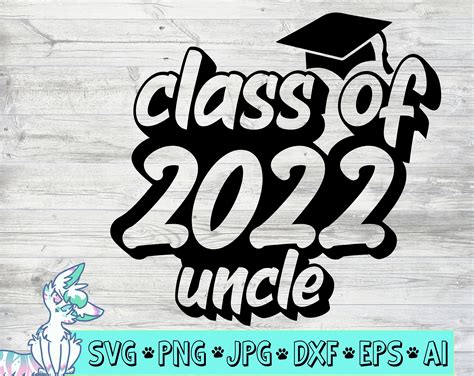 Class Of 2022 Graduation Svg Senior Uncle Svg Proud Uncle Of Etsy
